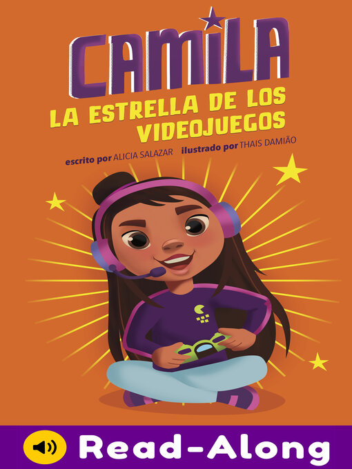 Title details for Camila la estrella de los videojuegos by Alicia Salazar - Available
